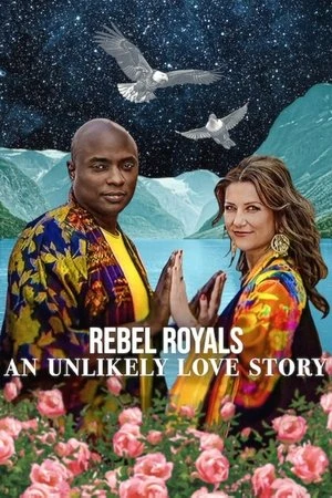 Rebel Royals: An Unlikely Love Story 2025 Hindi Dual Audio WEB-DL 720p - 480p - 1080p